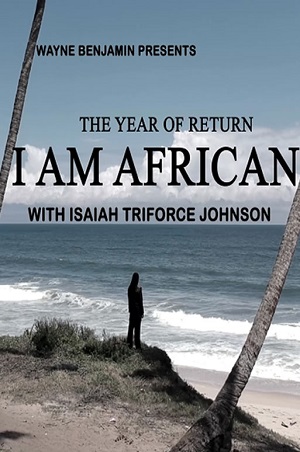 wayne benjamin presents: the year of return - i am african - Jamaican Movie
